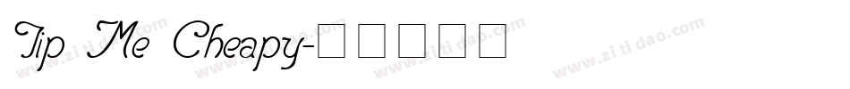 Tip Me Cheapy字体转换